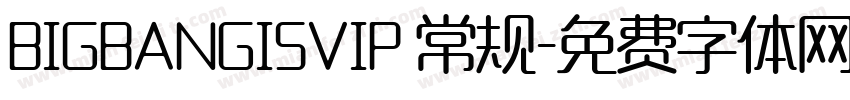 BIGBANGISVIP 常规字体转换